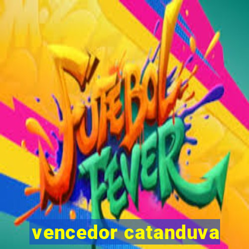 vencedor catanduva